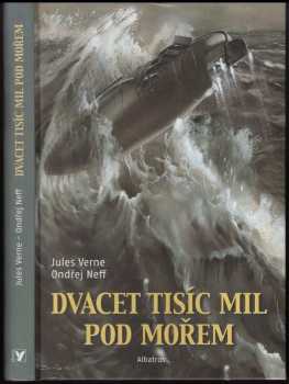 Dvacet tisíc mil pod mořem - Ondřej Neff (2008, Albatros) - ID: 607515