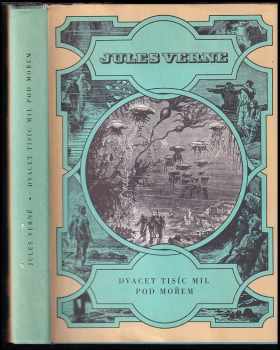 Dvacet tisíc mil pod mořem : pro čtenáře od 9 let - Jules Verne, Jaromír Vraštil, Václav Netušil (1983, Albatros) - ID: 838568