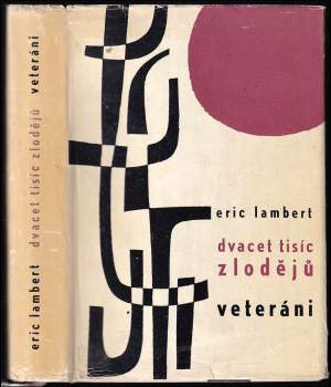 Eric Lambert: Dvacet tisíc zlodějů ; Veteráni