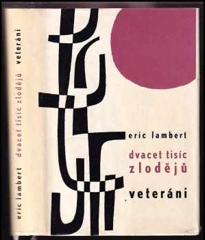 Dvacet tisíc zlodějů: Veteráni - Eric Lambert (1965, Naše vojsko) - ID: 366400