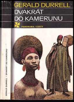 Gerald Malcolm Durrell: Dvakrát do Kamerunu