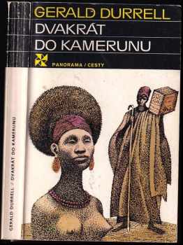 Gerald Malcolm Durrell: Dvakrát do Kamerunu