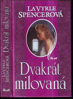 LaVyrle Spencer: Dvakrát milovaná