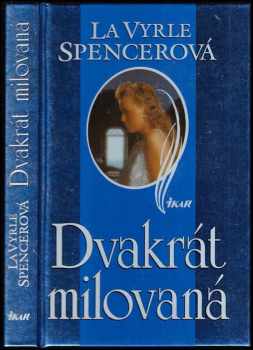 LaVyrle Spencer: Dvakrát milovaná