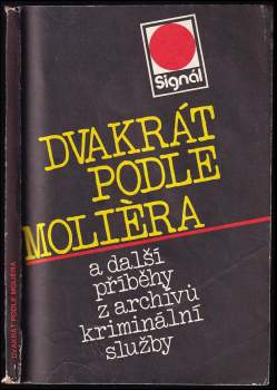 Jiří Teryngel: Dvakrát podle Molièra a další příběhy z archívů kriminální služby