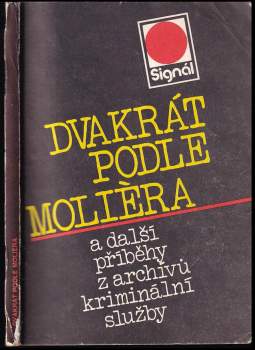 Jiří Teryngel: Dvakrát podle Molièra a další příběhy z archívů kriminální služby