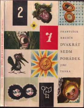 Dvakrát sedm pohádek - František Hrubín (1965, Státní nakladatelství dětské knihy) - ID: 628066