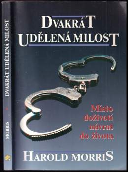 Harold Morris: Dvakrát udělená milost