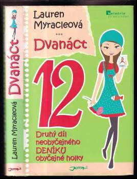 Dvanáct : druhý díl neobyčejného deníku obyčejné holky - Druhý díl neobyčejného deníku obyčejné holky
