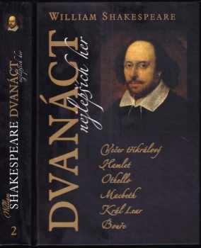 William Shakespeare: Dvanáct nejlepších her