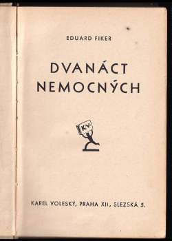 Eduard Fiker: Dvanáct nemocných