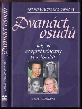 Helene Walterskirchen: Dvanáct osudů