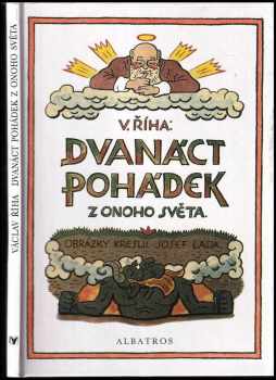 Dvanáct pohádek z onoho světa - Josef Lada, Václav Říha (1993, Albatros) - ID: 845942