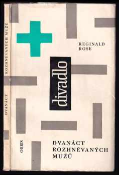 Dvanáct rozhněvaných mužů : hra o třech dějstvích - Reginald Rose, Horst Budjuhn (1962, Orbis) - ID: 835696