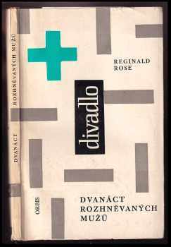 Dvanáct rozhněvaných mužů : hra o třech dějstvích - Reginald Rose, Horst Budjuhn (1962, Orbis) - ID: 797284