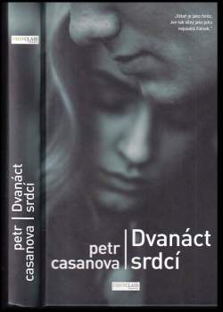 Petr Casanova: Dvanáct srdcí