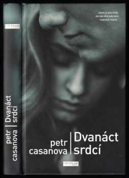 Dvanáct srdcí - Petr Casanova (2016, First Class Publishing) - ID: 1899836