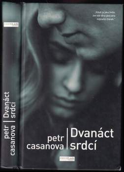 Dvanáct srdcí - Petr Casanova (2016, First Class Publishing) - ID: 798790