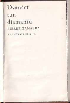 Pierre Gamarra: Dvanáct tun diamantu