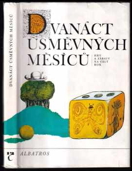 Dvanáct úsměvných měsíců : hry a zábavy na celý rok