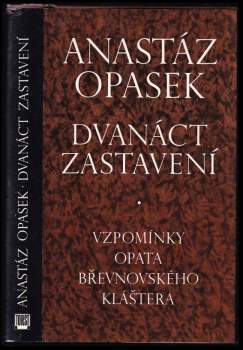 Anastáz Opasek: Dvanáct zastavení