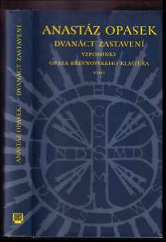 Anastáz Opasek: Dvanáct zastavení