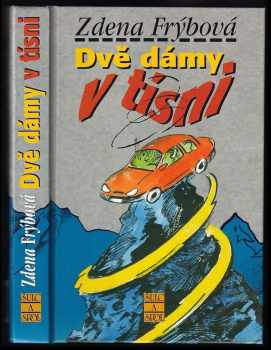 Dvě dámy v tísni - Zdena Frýbová (2004, Šulc a spol) - ID: 1282819