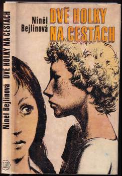 Ninel' Veniaminovna Bejlina: Dvě holky na cestách