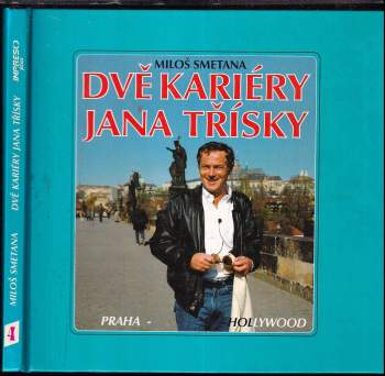 Dvě kariéry Jana Třísky