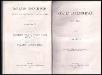Josef Šusta: Dvě knihy českých dějin