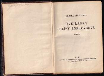 Růžena Utěšilová: Dvě lásky Filíny Borkovcové