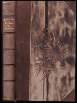 André Maurois: Dvě lásky Filipa Marcenata