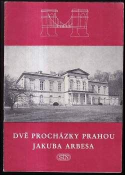 Dvě procházky Prahou Jakuba Arbesa