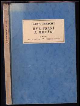 Dvě psaní a moták - Ivan Olbracht (1931, Adolf Synek) - ID: 663685