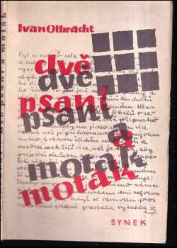 Ivan Olbracht: Dvě psaní a moták