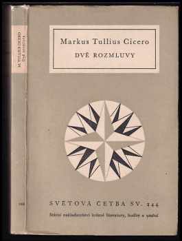 Dvě rozmluvy - Marcus Tullius Cicero (1960, Státní nakladatelství krásné literatury, hudby a umění) - ID: 234748
