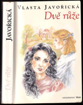 Vlasta Javořická: Dvě růže