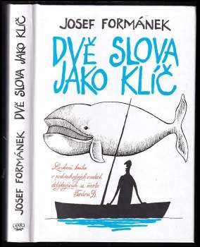 Josef Formánek: Dvě slova jako klíč