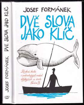 Josef Formánek: Dvě slova jako klíč