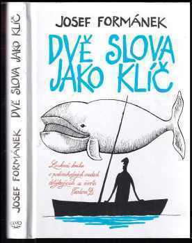 Josef Formánek: Dvě slova jako klíč