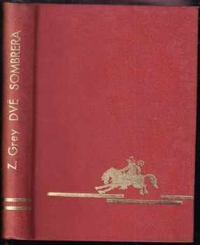 Dvě sombrera - Zane Grey (1948, Dominik Hlaváček) - ID: 731780