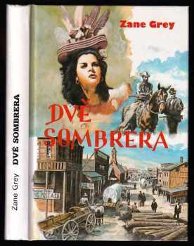 Zane Grey: Dvě sombrera