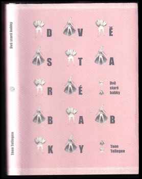 Toon Tellegen: Dvě staré babky