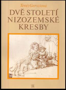 Teréz Gerszi: Dvě století nizozemské kresby