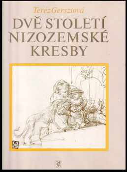 Dvě století nizozemské kresby : vybraná díla mistrů 16. a 17. století