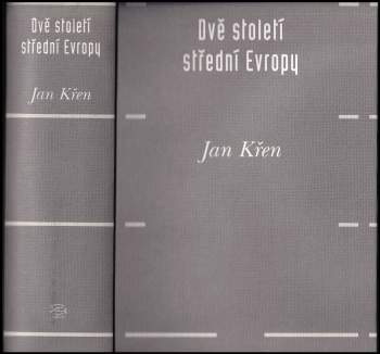 Jan Křen: Dvě století střední Evropy