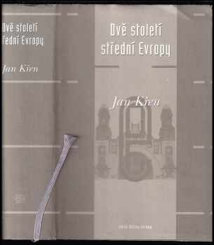 Jan Křen: Dvě století střední Evropy