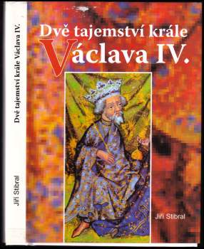 Dvě tajemství krále Václava IV