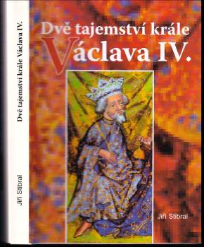 Dvě tajemství krále Václava IV