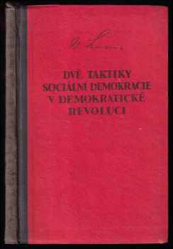 Vladimir Il'jič Lenin: Dvě taktiky sociální demokracie v demokratické revoluci